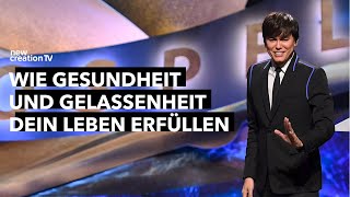 Wie Gesundheit und Gelassenheit dein Leben erfüllen - Joseph Prince I New Creation TV Deutsch
