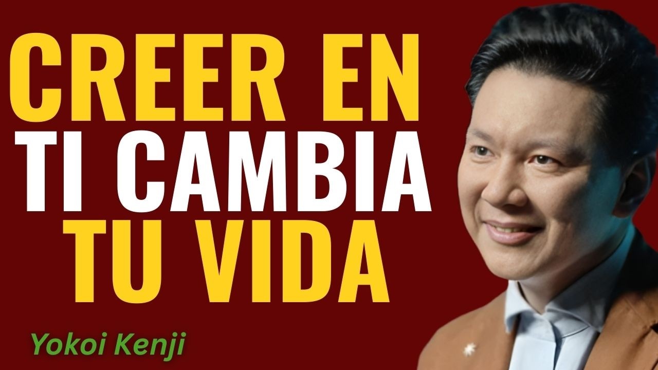 TIENES que CREER en TI si Quieres GANAR en la Vida || Yokoi Kenji