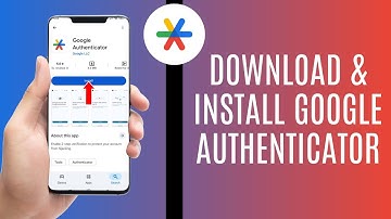 How To Download & Install Google Authenticator App — Step By Step Guide 2025