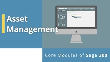 Asset Management - Core Modules of Sage 300