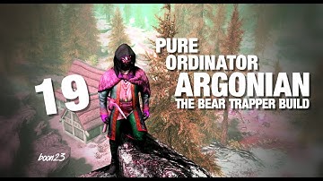 Skyrim Pure Ordinator Argonian Bear Trapper Build, Part 19