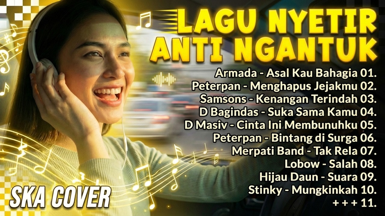 Lagu Nyetir Anti Ngantuk 🔥 | Full SKA Pop Indonesia (Armada, Peterpan, Samsons, D'Masiv +++) | SWADA
