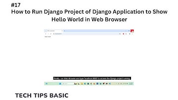 17 - How to Run Django Project of Django Application to Show Hello World in Web Browser #tips