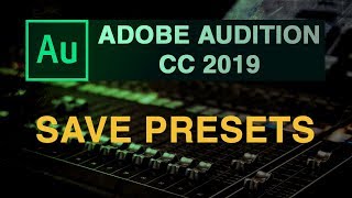 Famous How to save presets in Adobe Audition cc 2019 Net Worth