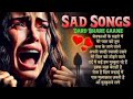 Heartbreaking song💔|sad Lofi song 😫|Breakup mashup 😞|Broken Heart 💔| alone mashup 😭 slowed+reverb