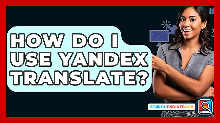 How Do I Use Yandex Translate? - SearchEnginesHub.com