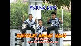 Parna Kids - Engkelmi Amang Inang