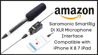 Saramonic Smartrig Di Xlr Microphone Interface Compatible With Iphone X 8 7 Ipad