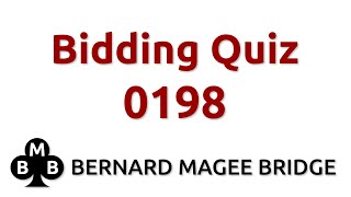 BMB BIDDING QUIZ 0198 QUESTION