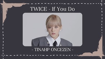 (Req) How would TWICE sing "If You Do" by GOT7 ???