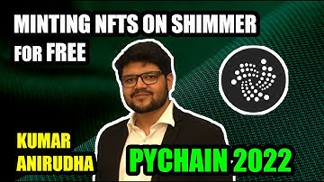 How to Mint NFTs On Shimmer For Free | PyChain 2022