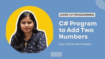 👉 C# Program to Add Two Numbers | C# Beginner Tutorial with Example