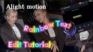 How to make rainbow text in Alight Motion|Hướng dẫn làm chữ cầu vòng trên Alight Motion