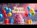 Happy Birthday To You 2026 Best Party Song Ever 
