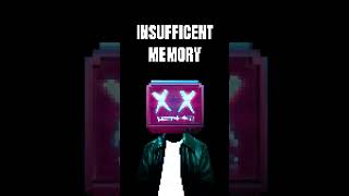 Insufficent Memory