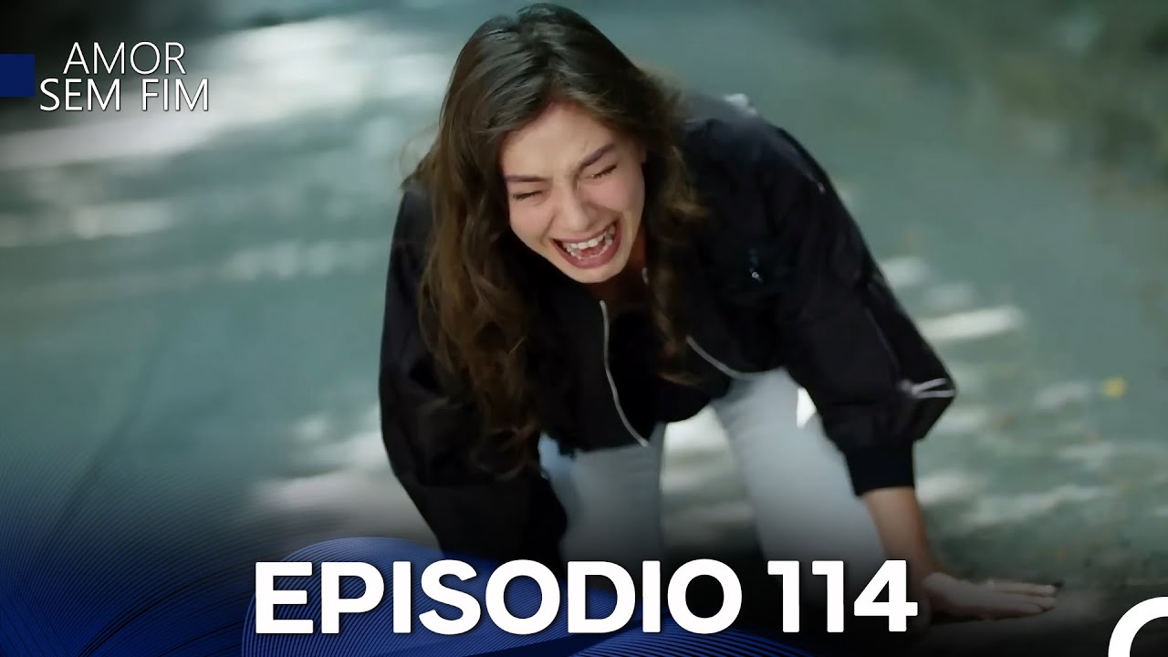 Amor Sem Fim Episódio 114 (Dublagem em Português)