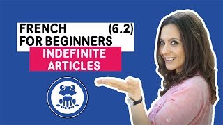 French for Beginners: Learn French indefinite articles, UN, UNE, DES (DELF A1)