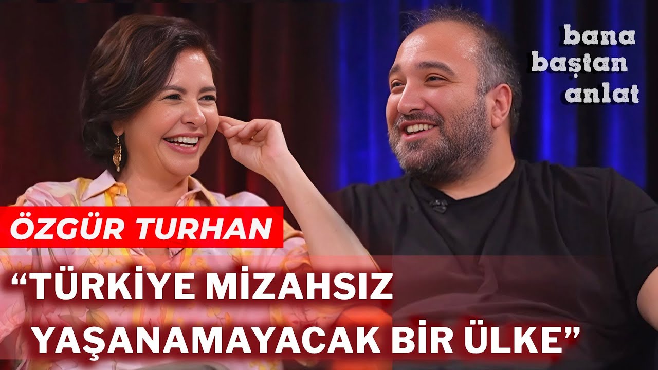 ÖZGÜR TURHAN | BANA BAŞTAN ANLAT