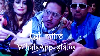 Gal Mitro feat. Raftaar | Nindy Kaur | WhatsApp status