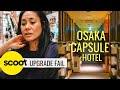 Arriving OSAKA: UPGRADE FAIL | OSAKA CAPSULE HOTEL Tour | SCOOT Airlines ECONOMY CLASS Review