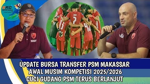 PSM Makassar Transfer Market Update for the Start of the 2025/2026 Season