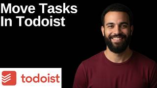 How To Move Tasks In Todoist(Step By Step Guide)