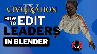 How to Edit Leaderheads in Blender (Civ4) | Part 1