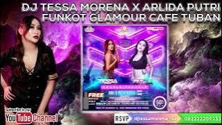 DJ TESSA MORENA X ARLIDA PUTRI FUNKOT VIRAL 2022 FULL PERFORM AT GLAMOUR CAFE TUBAN