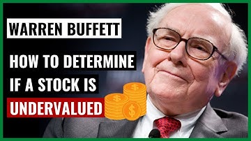 Warren Buffett: How to Know if a Stock is Undervalued