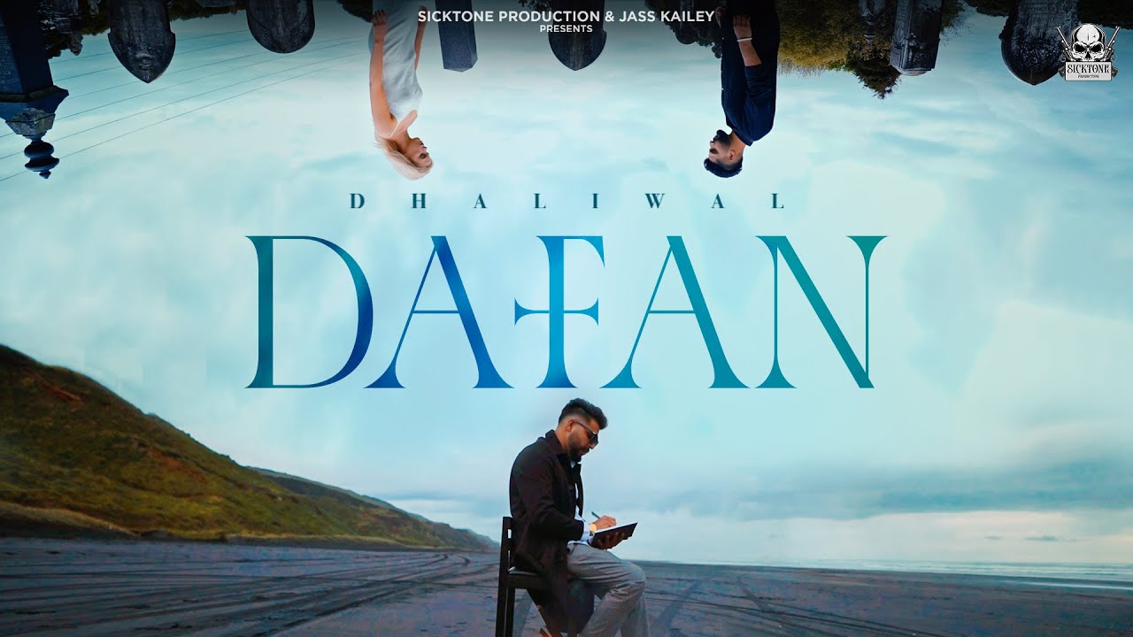 Dafan (Official Video) | Dhaliwal | Jay B Singh | New Punjabi Song 2023 | Sicktone Production