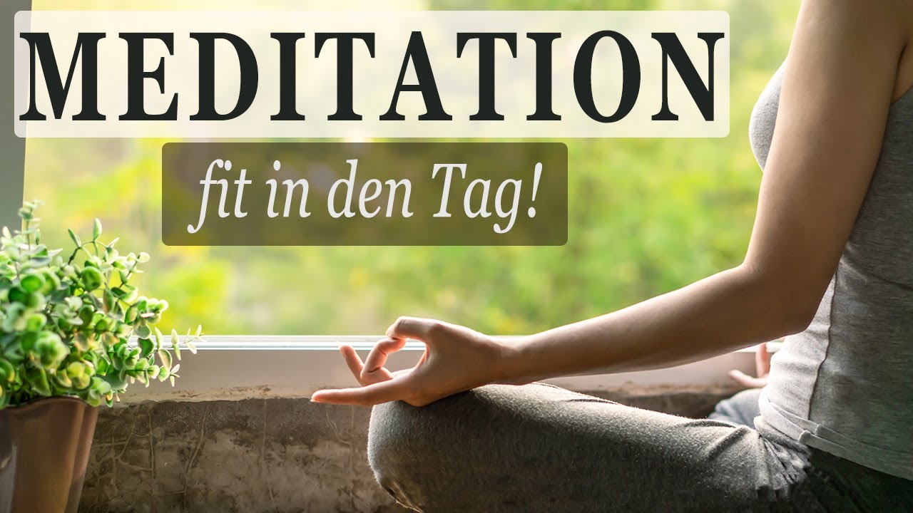 Geführte Meditation für den fit & motiviert in den neuen Tag