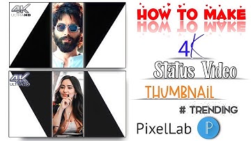 how to make WhatsApp status thumbnail | Pixellab Se thumbnail kaise Banaye | 4k status thumbnail