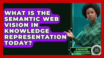 What Is The Semantic Web Vision In Knowledge Representation Today?