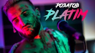 РОЗАТОВ - PLATIM (Official video)