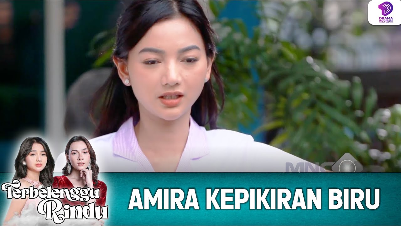 MERENUNG, AMIRA MIKIRIN KONDISI BIRU | TERBELENGGU RINDU | EPS 12 (2/5)
