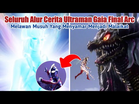 Musuhnya Gede Banget || Alur Cerita Ultraman Gaia Final Arc (Eps 49-51)