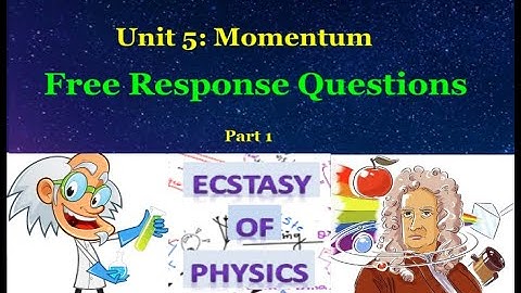 AP Physics 1II  Momentum II  Free Response Questions II FRQs II Part 1