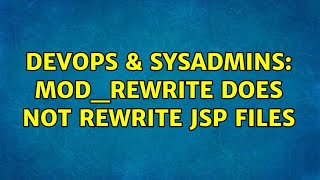DevOps & SysAdmins: mod_rewrite does not rewrite jsp files