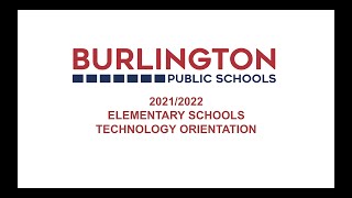 2021-2022 BPS Elementary Schools Technology Orientation