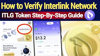 How To Verify Interlink Network App Itlg Token Step-By-Step Guide Interlink Mining App New Update