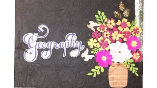 Geography project front page decoration | Practical file cover page design idea | Project file idea News
