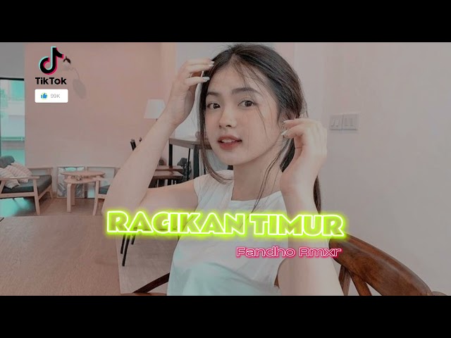 RACIKAN TIMUR REMIX - Fandho Rmxr || REMIX TERBARU 2023 class=