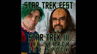Star Trek Fest - Star Trek III The Search for Spock (1984)