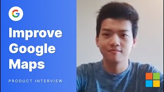 Google Maps Product Manager Mock Interview ft. Microsoft PM