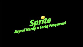 Download Lagu SPRITE - Asyraf Hardy X Fariq Frequensi