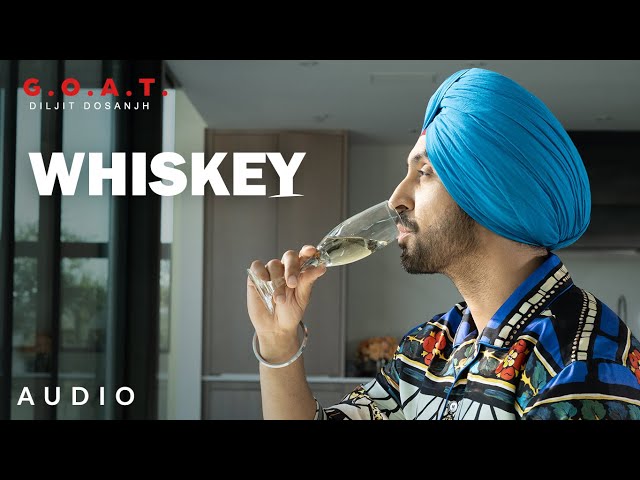 Diljit Dosanjh: Whiskey (Audio) G.O.A.T. | Latest Punjabi Song 2020 class=