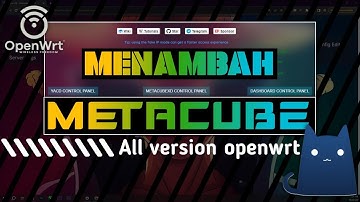 CARA ⭕ MENAMBAH METACUBE DI OPENCLASS OPENWRT