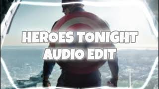HEROES TONIGHT AUDIO EDIT
