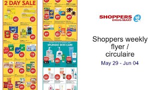 Shoppers weekly flyer / circulaire May 29 - Jun 04