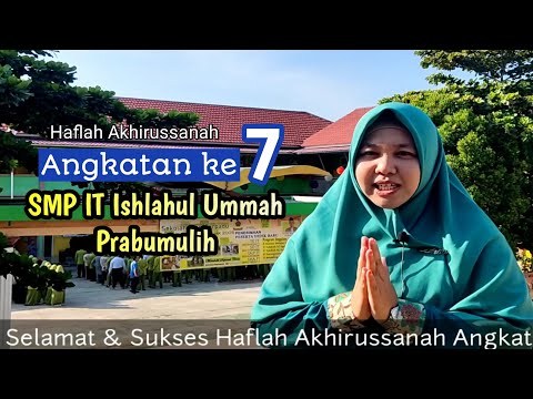 Thumbnail video: Haflah Akhirussanah Angkatan 7 SMP IT Ishlahul Ummah Prabumulih
